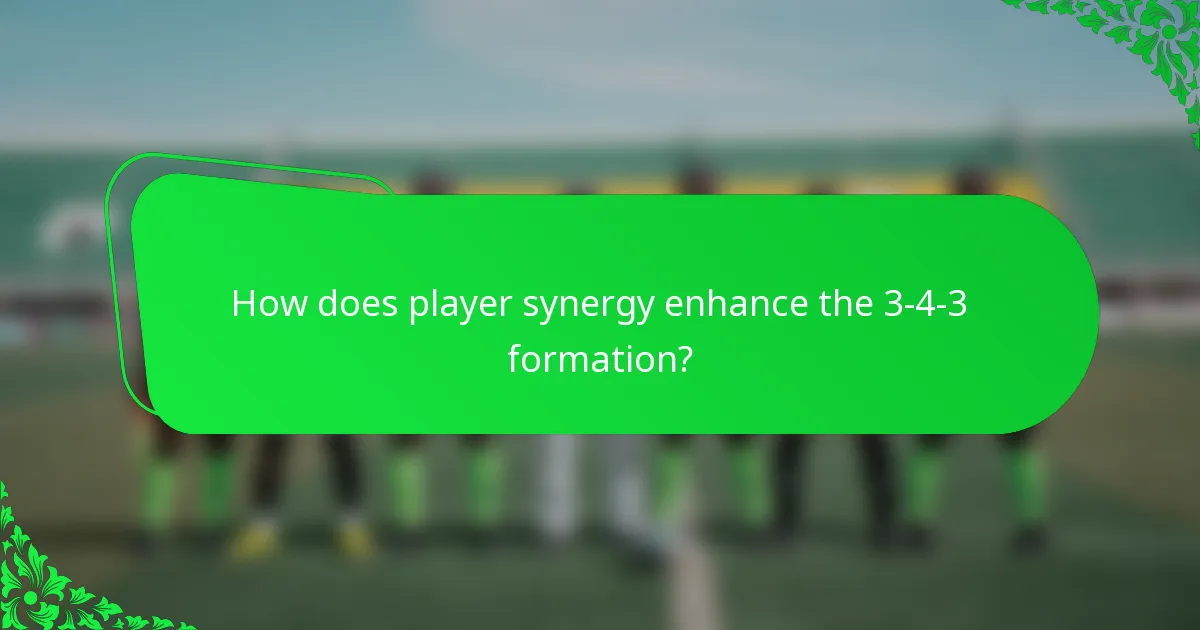 How does player synergy enhance the 3-4-3 formation?