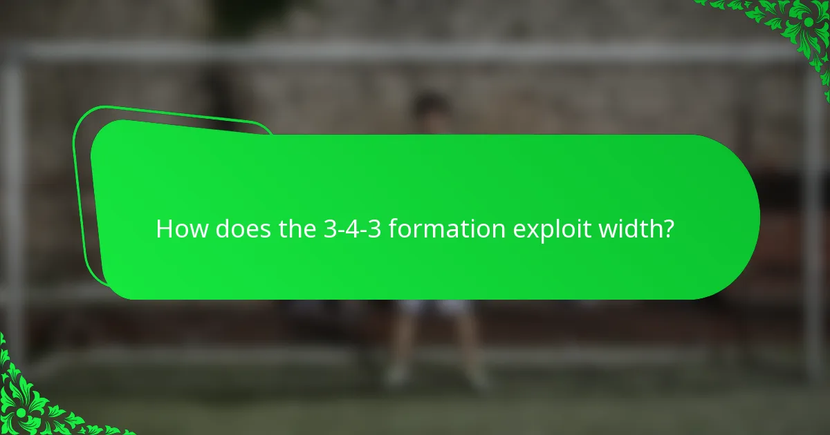 How does the 3-4-3 formation exploit width?